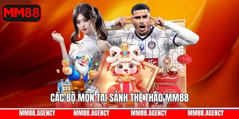 Kho bộ môn thể thao đa dạng tại nhà cái MM88 Kho bộ môn thể thao đa dạng tại nhà cái MM88
